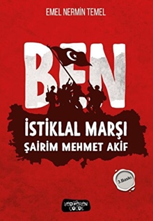 Ben - İstiklal Marşı Şairim Mehmet Akif