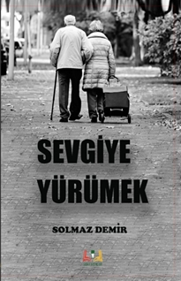 Sevgiye Yürümek