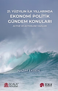 21. Yüzyılın İlk Yıllarında  Ekonomi Politik Gündem Konuları