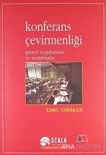 Konferans Çevirmenliği Güncel Uygulamalar ve Araştırmalar