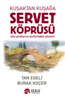 Kuşaktan Kuşağa Servet Köprüsü