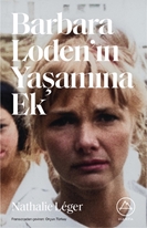 Barbara Loden’in Yaşamına Ek