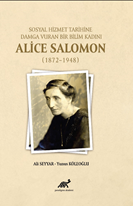 Sosyal Hizmet Tarihine Damga Vuran Bir Bilim Kadını Alice Salomon