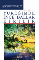 Yüreğimde İnce Dallar Kırılır