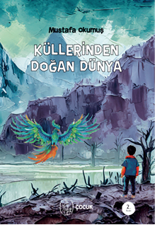 Küllerinden Doğan Dünya