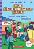 Baby-Sitters Club: Good-Bye Stacey, Good-Bye #13