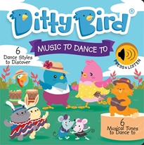 Ditty Bird: Music To Dance To