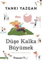 Düşe Kalka Büyümek