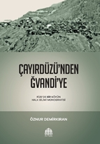 Çayırdüzünden Ğvandiye Rize’de Bir Köyün Halk Bilimi Monografisi