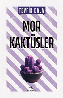 Mor Kaktüsler