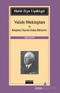 Valide Mektupları ve Kitapları Dışında Kalan Hikayeler