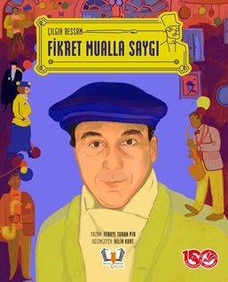 Çılgın Ressam Fikret Mualla Saygı