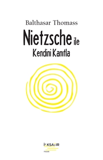 Nietzsche ile Kendini Kanıtla