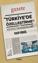 Türkiye’de  Özelleştirme” ve Medya Yansımaları