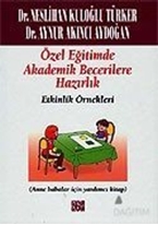 Özel Eğitimde Akademik Becerilere Hazırlık Etkinlik Örnekleri