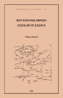 Batı Kaynaklarında Zazalar ve Zazaca