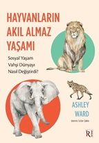 Hayvanların Akıl Almaz Yaşamı