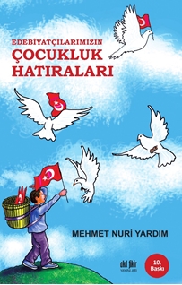 Edebiyatçılarımızın Çocukluk Hatıraları