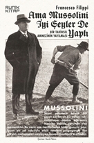 Ama Mussolini İyi Şeyler de Yaptı Bir Tarihsel Amnezinin Yayılması