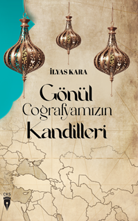 Gönül Coğrafyamızın Kadilleri