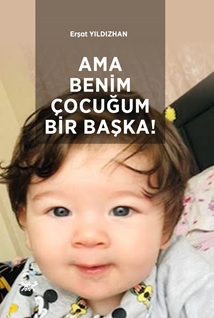 Ama Benim Çocuğum Bir Başka