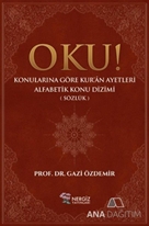 Oku! Konularına Göre Kur'an Ayetleri Alfabetik Konu Dizimi (Sözlük)