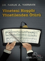 Yöneteni Hoşgör Yönetilenden Ötürü