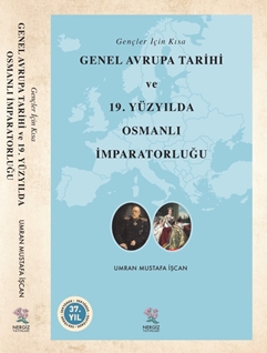 Gençler İçin Kısa Genel Avrupa Tarihi ve 19. Yüzyılda Osmanlı İmparatorluğu