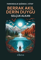 Berrak Akıl Derin Duygu