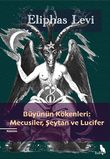 Büyünün  Kökenleri  Mecusiler, Şeytan ve Lucifer