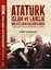 Atatürk İslam ve Laiklik Halifeliğin Kaldırılması