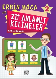 Erbin Hoca İle Zıt Anlamlı Kelimeler 2