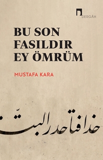 Bu Son Fasıldır Ey Ömrüm