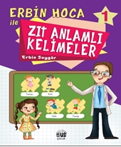 Erbin Hoca İle Zıt Anlamlı Kelimeler 1