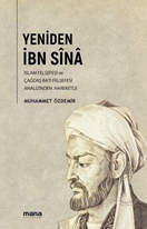 Yeniden İbn Sina - İslam Felsefesi ve Çağdaş Batı Felsefesi Analizinden Hareketle