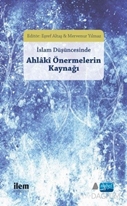 İslam Düşüncesinde Ahlaki Önermelerin Kaynağı