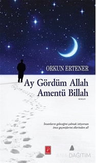 Ay Gördüm Allah Amentü Billah
