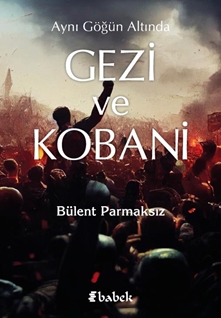 Aynı Göğün Altında Gezi ve Kobani