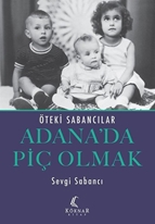 Adana’da Piç Olmak & Öteki Sabancılar