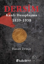 Dersim / Kanlı Hesaplaşma