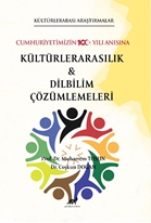 Kültürlerarası Araştırmalar Cumhuriyetimizin 100. Yılı Anısına Kültürlerarasılık ve Karşılaştırmalı Dilbilim Çalışmaları