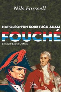 Fouché & Napoléon’un Korktuğu Adam