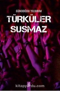 Türküler Susmaz