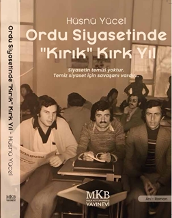 Ordu Siyasetinde “Kırık” Kırk Yıl