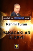 İndirilen Tokmak'lar - Yakacaklar Ülkeyi