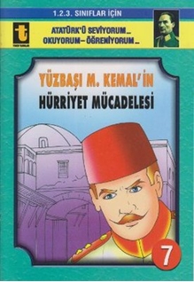 Yüzbaşı M. Kemalin Hürriyet Mücadelesi