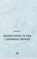 Manevi Hayat ve Din:  Çanakkale Örneği