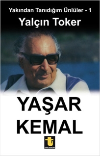 Yakından Tanıdığım Ünlüler 1 : Yaşar Kemal