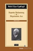 Sepette Bulunmuş - Hepsinden Acı