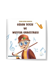 Gülen Teyze ve Mutfak Orkestrası